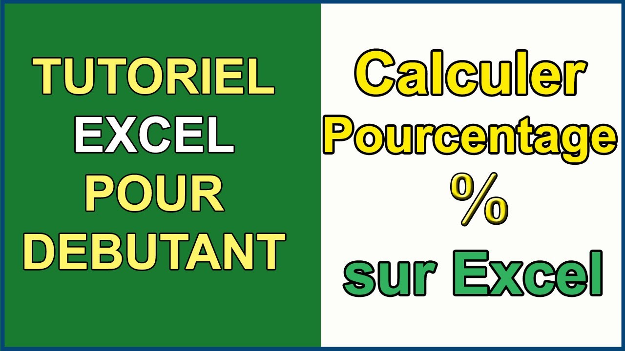 Comment calculer un pourcentage sur Excel