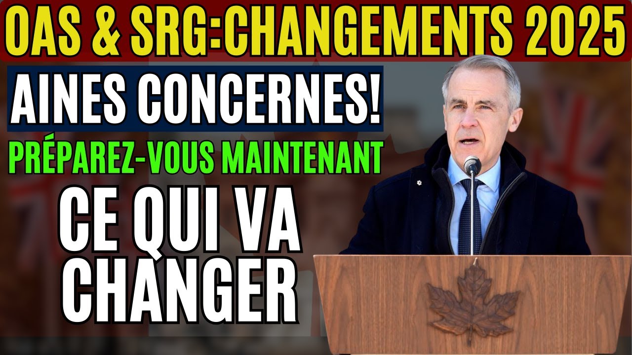 Pension Canada 2025 : Gros changements OAS et SRG pour aînés