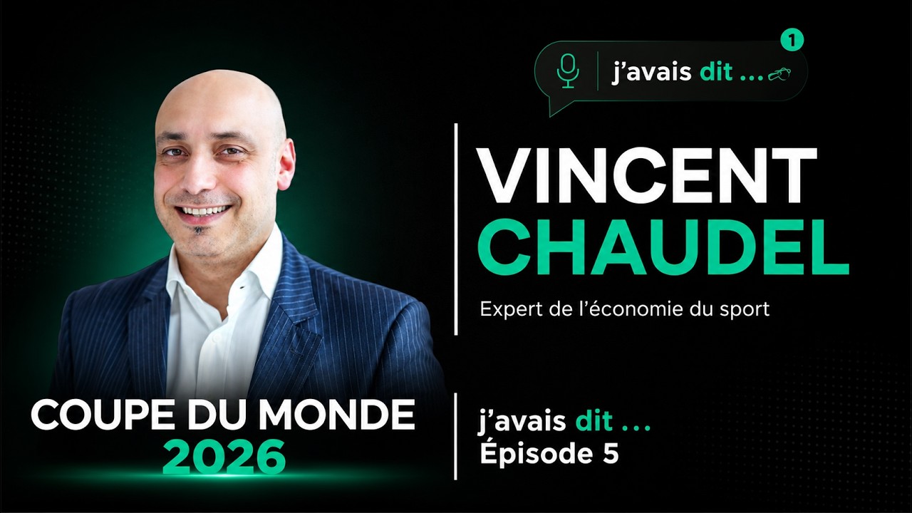 Ép.5 | Vincent Chaudel - Économiste du sport : "La CdM, révolution économique pour le foot mondial"